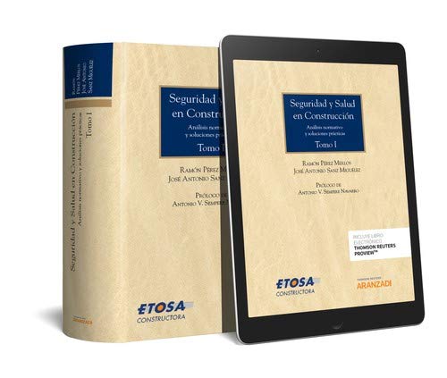 Seguridad y salud en construcción (2 Tomos) (Papel + e-book): Análisis normativo y soluciones prácticas (Monografía)