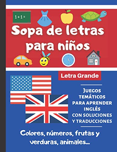 Sopa de Letras para Niños: Libro de Sopa de Letras para Niños con Juegos temáticos para Aprender Inglés Sopa de Letras para Niños: Libro de Sopa de Letras para Niños con Juegos temáticos para Aprender Inglés