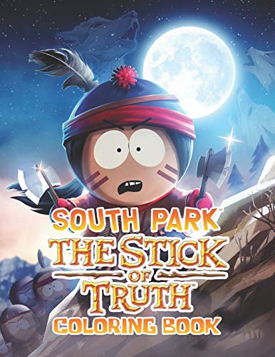 South Park: The Stick of Truth Coloring Book: Lovely Gift for Kid, Toddler ,Children and Fans of South Park: The Stick of Truth with High Quality Illustration Images – A4 Size (8.5 x 11 inch)