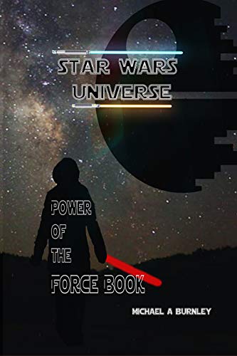 Star Wars Universe: Power of the Force Book (English Edition)