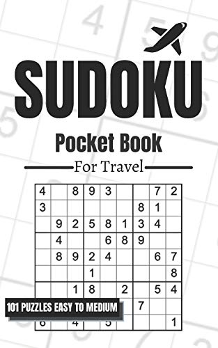 Sudoku Pocket Book For Travel: 101 Puzzles Easy To Medium For Adults, Only 5 x 8 Inches In Size