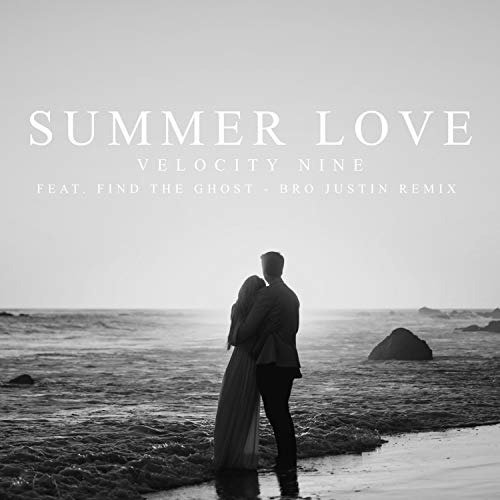 Summer Love (feat. Find The Ghost) (Bro Justin Remix)