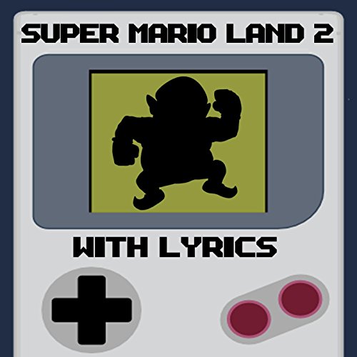 Super Mario Land 2 With Lyrics