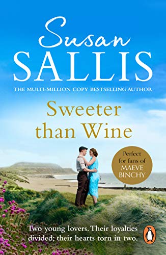 Sweeter Than Wine: A heart-warming and uplifting romance from bestselling author Susan Sallis… (English Edition)