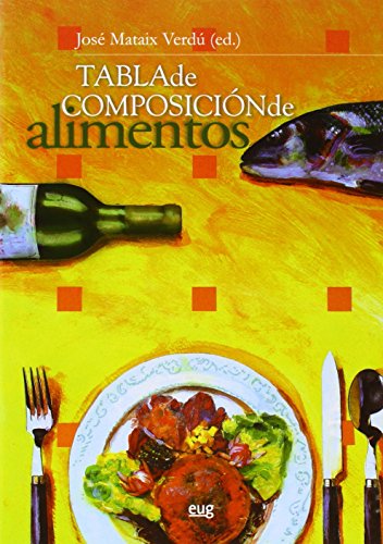 Tabla de composición de alimentos. Quinta Edición (Monográfica / Biblioteca de Ciencias de la Salud) Tabla de composición de alimentos. Quinta Edición (Monográfica / Biblioteca de Ciencias de la Salud)