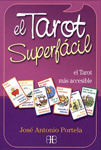 Tarot superfácil, El : El Tarot más accesible (Tarot y adivinación) Tarot superfácil, El : El Tarot más accesible (Tarot y adivinación)