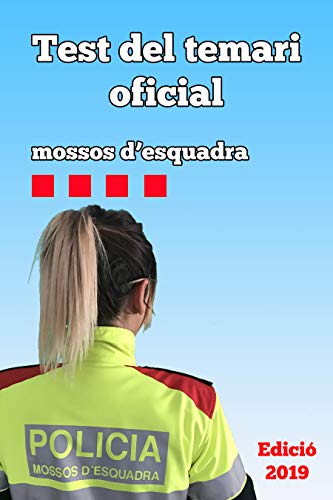 Test del Temari Oficial: Mossos d'Esquadra 2019 (Catalan Edition)