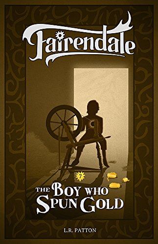 The Boy Who Spun Gold (Fairendale Book 7) (English Edition)