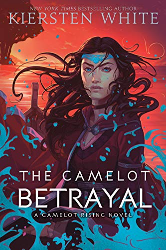 The Camelot Betrayal: 2 (Camelot Rising)