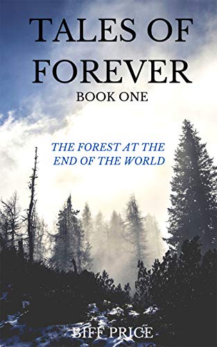 The Forest at the End of the World (TALES OF FOREVER Book 1) (English Edition)