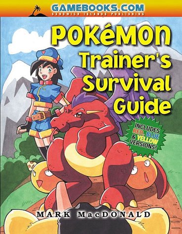 The Pokemon Trainer's Survival Guide: Includes Blue, Red and Yellow Versions (Pokémon)
