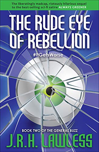 The Rude Eye of Rebellion: The General Buzz (Book 2)