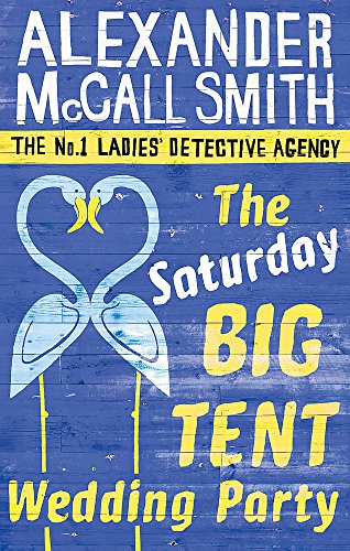 The Saturday Big Tent Wedding Party: 12 (No. 1 Ladies' Detective Agency)