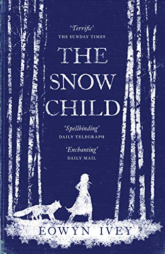 The Snow Child: The Richard and Judy Bestseller (English Edition)