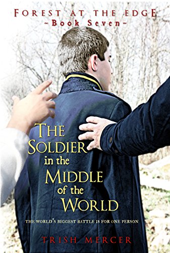 The Soldier in the Middle of the World (Forest at the Edge Book 7) (English Edition)