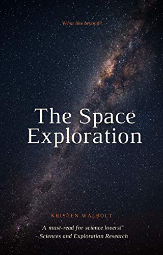 The Space Exploration: Research (English Edition)