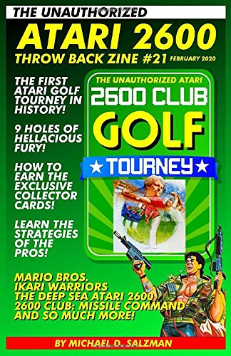 The Unauthorized Atari 2600 Throw Back Zine #21: Atari Golf Tourney, Ikari Warriors, Mario Bros., Missile Command, Plus More!