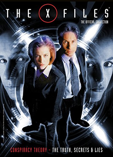 The X-Files: Conspiracy Theory - The Truth, Secrets & Lies: 3 (X Files the Official Collectn)
