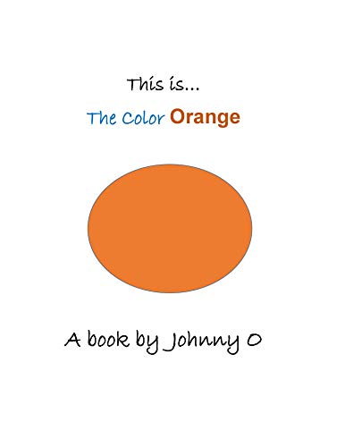 This is... The Color Orange (English Edition)