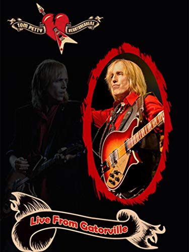 Tom Petty - Live from Gatorville
