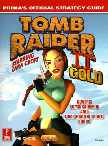 Tomb Raider II Gold: Official Strategy Guide