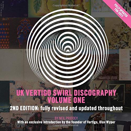 UK Vertigo Swirl Discography - Volume One: With an exclusive introduction by the founder of Vertigo, Olav Wyper