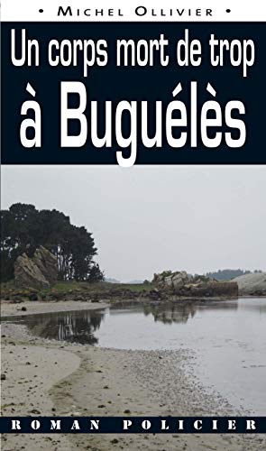 Un Corps mort de trop à Buguélès: Polar breton (Roman policier) (French Edition)