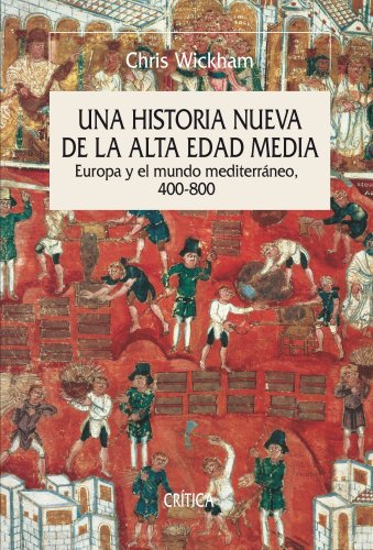 Una historia nueva de la Alta Edad Media: Europa y el mundo mediterráneo, 400-800 (Serie Mayor)