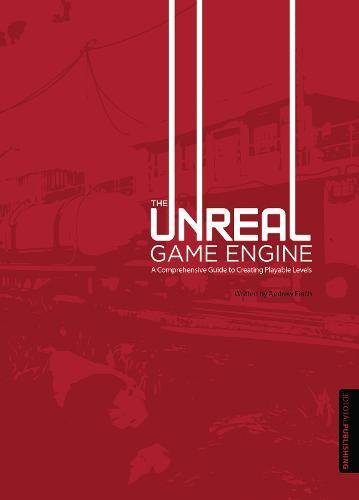 Unreal Game Engine: A Comprehensive Guide to Creating Playable Levels