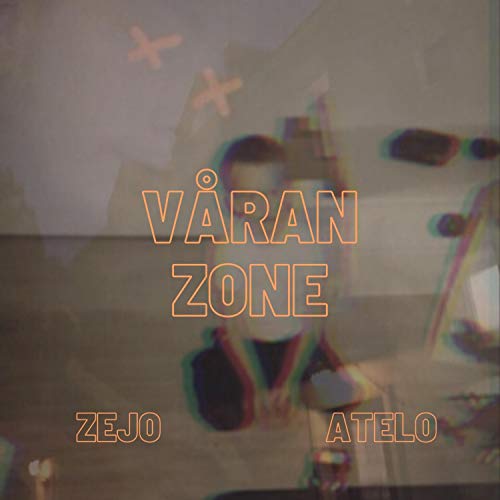 Våran Zone (feat. Atelo) [Explicit]