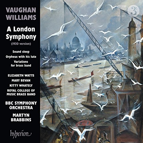Vaughan Williams : A London Symphony et autres oeuvres. Watts, Bevan, Whately, Brabbins.