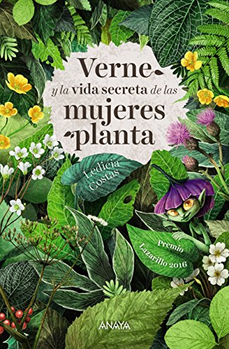 Verne y la vida secreta de las mujeres planta (LITERATURA JUVENIL (a partir de 12 años) - Narrativa juvenil)