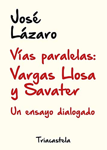 Vías Paralelas: Vargas LLosa y Savater: Un ensayo dialogado: 8 (Colección Humanidades)