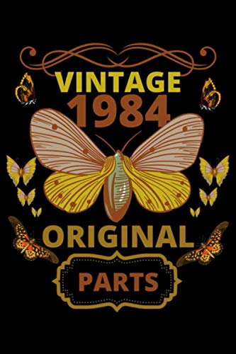 Vintage 1984 Original Parts: Butterfly Retro Vintage birthday Journal Notebook Gifts ideas For Women and men..size (8.5"x11" - 50 Sheets/100 Pages) Black Cover