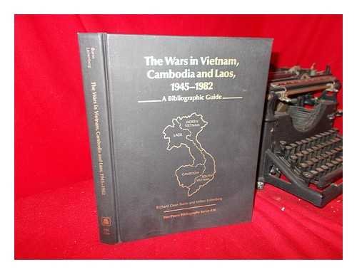 Wars in Vietnam, Cambodia and Laos, 1945-82: A Bibliographic Guide (War/Peace Bibliography Series ; #18)