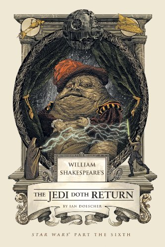William Shakespeare's The Jedi Doth Return: Star Wars Part the Sixth (William Shakespeare's Star Wars Book 6) (English Edition)