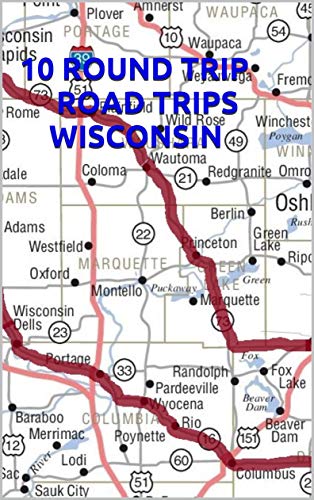 10 ROUND TRIP ROAD TRIPS WISCONSIN (English Edition)