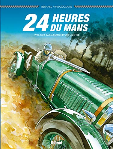 24 Heures du Mans - 1923-1930: Les Bentley Boys (Plein Gaz)