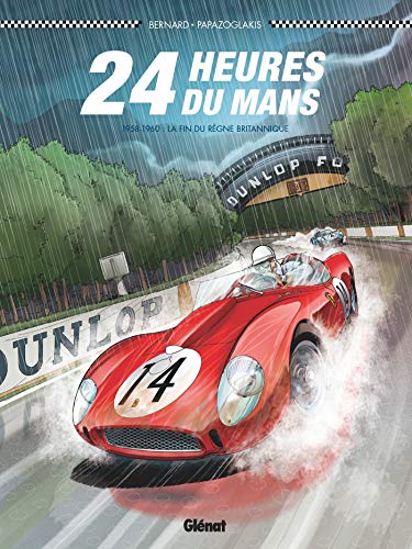 24 Heures du Mans - 1958-1960: Les Années rouges: La fin du règne britannique (Plein Gaz)