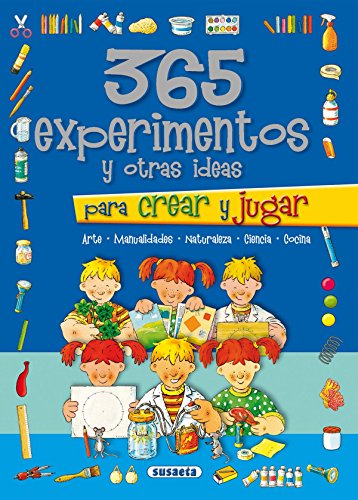 365 experimentos y otras ideas para crear y jugar (Colección 365...)
