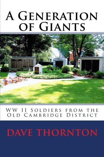A Generation of Giants: WW II Soldiers from the Old Cambridge District (Tales of the Old Cambridge District)