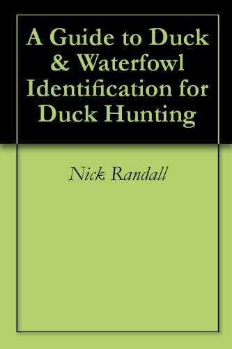 A Guide to Duck & Waterfowl Identification for Duck Hunting (English Edition)
