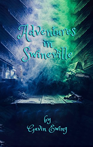 Adventures in Swineville (English Edition)