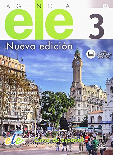 Agencia ELE 3 libro de clase: Curso de espanol - Libro de clase con licencia digital. Level B1 (Agencia ELE Nueva edicion)