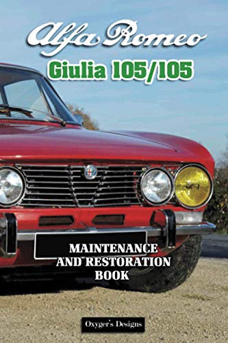ALFA ROMEO: GIULIA 105/115 (Italian cars Maintenance and Restoration books)