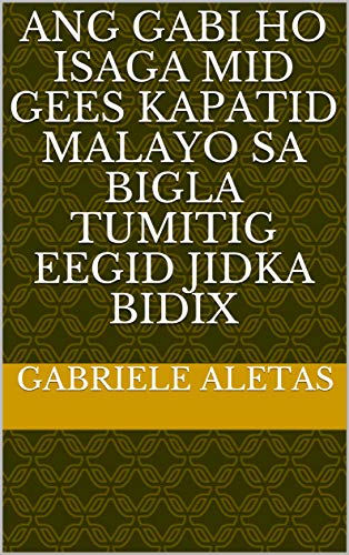 ang gabi ho isaga mid gees Kapatid malayo sa bigla tumitig eegid jidka bidix (Italian Edition)