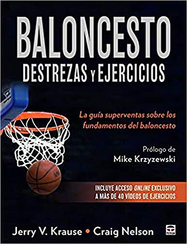 BALONCESTO DESTREZAS Y EJERCICIOS: La guía superventas sobre los fundamentos del baloncesto