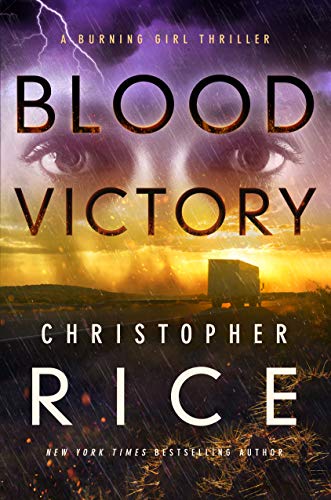 Blood Victory: A Burning Girl Thriller: 3 (The Burning Girl)