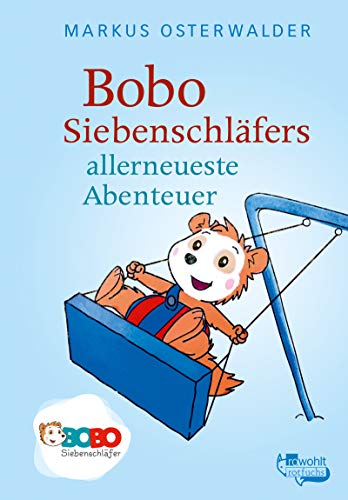 Bobo Siebenschläfers allerneueste Abenteuer: Bildgeschichten für ganz Kleine (Bobo Siebenschläfer: Die Bücher zur TV-Serie 2) (German Edition)