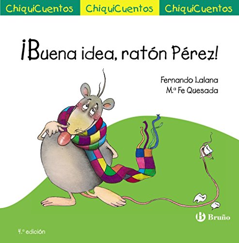 ¡Buena idea, ratón Pérez! (Castellano - A PARTIR DE 3 AÑOS - CUENTOS - ChiquiCuentos)